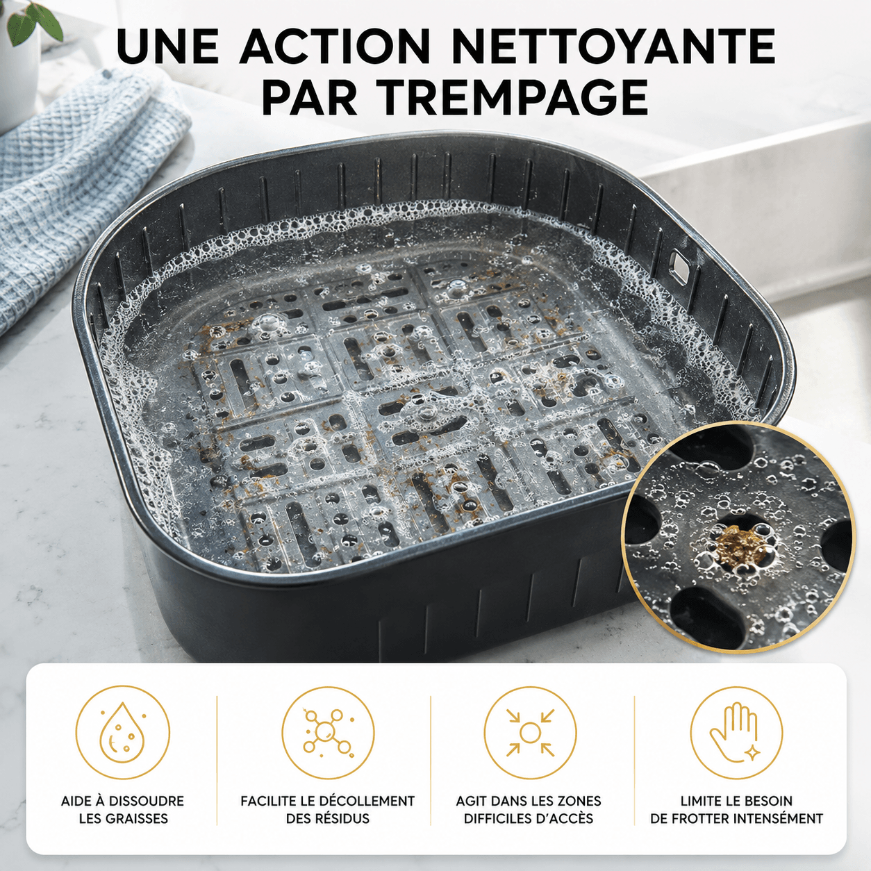 Action nettoyante par trempage pour panier d’Air Fryer